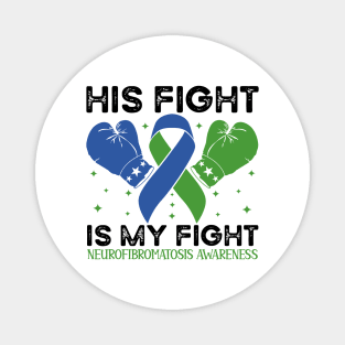 His Fight is My Fight Neurofibromatosis Awareness Magnet